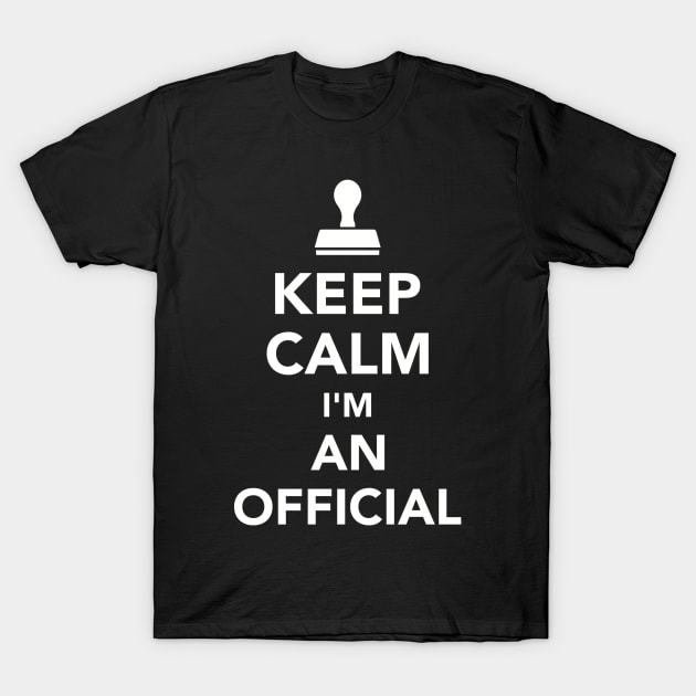 Keep calm I'm an Official T-Shirt by Designzz